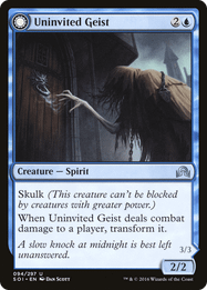 Uninvited Geist // Unimpeded Trespasser