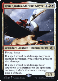 Rem Karolus, Stalwart Slayer